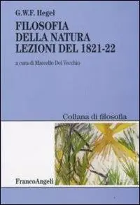 Filosofia della natura. Lezioni del 1821-22 Prezzo Conveniente