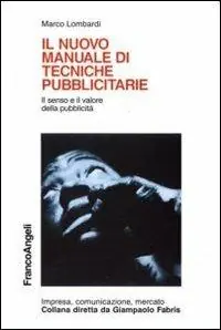 Vendita Finale Il nuovo manuale di tecniche pubblicitarie. Il senso e il valore della pubblicità