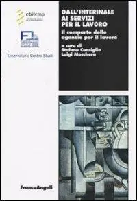 Direttamente Dal Produttore Dall‘interinale ai servizi per il lavoro. Il comparto delle agenzie per il lavoro
