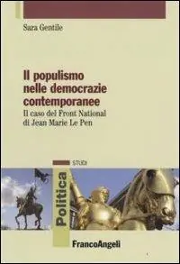 Acquista Ora Il populismo nelle democrazie contemporanee. Il caso del Front National di Jean Marie Le Pen