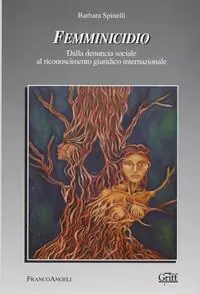 Femminicidio. Dalla denuncia sociale al riconoscimento giuridico internazionale Consegna Rapida