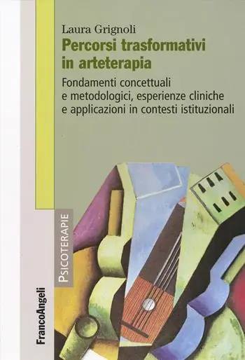Occasione Imperdibile Percorsi trasformativi in arteterapia. Fondamenti concettuali e metodologici, esperienze cliniche e applicazioni in contesti istituzionali