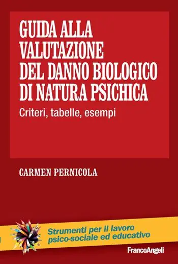 Offerta Speciale Guida alla valutazione del danno biologico di natura psichica. Criteri, tabelle, esempi