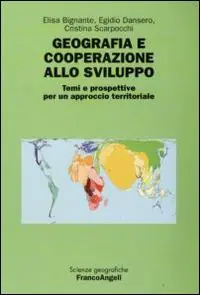 Promo Stagionale Geografia e cooperazione allo sviluppo. Temi e prospettive per un approccio territoriale