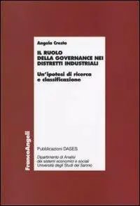 Il ruolo della governance nei distretti industriali. Un‘ipotesi di ricerca e classificazione Prezzo Ridotto