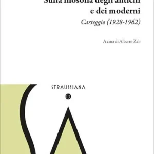 Non Perdere Sulla filosofia degli antichi e dei moderni. Carteggio...