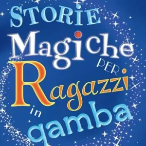 Storie magiche per ragazzi in gamba Quantità Limitata