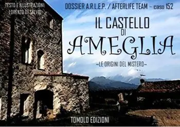 Must-Have Il castello di Ameglia. Le origini del mistero