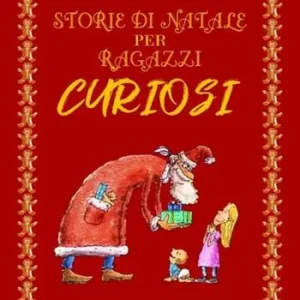 Storie di Natale per ragazzi curiosi Reso Gratuito