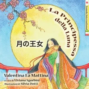 La principessa della luna. Ediz. italiana e giapponese Promozione