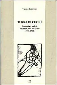 Must-Have Terra di cuoio. Economia e società a Santa Croce sull‘Arno (1771-1918)