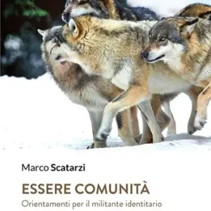 Soddisfatti O Rimborsati Essere comunità. Orientamenti per il militante identitario