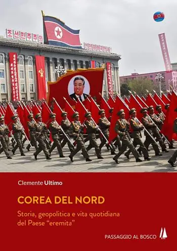 Super Prezzo Corea del Nord. Storia, geopolitica e vita quotidiana del Paese «eremita»