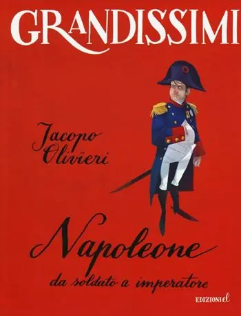 Napoleone. Da soldato a imperatore Economico