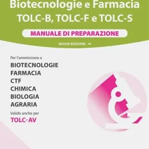 Prezzo Di Fabbrica Alpha Test. Biotecnologie e farmacia. TOLC-B, TOLC-F e TOLC-S. Manuale di preparazione. Nuova ediz.