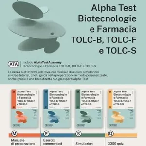 Alpha Test plus. Biotecnologie e farmacia TOLC-B, TOLC-F e TOLC-S. Kit di preparazione plus. Ediz. MyDesk. Con software di simulazione Occasione