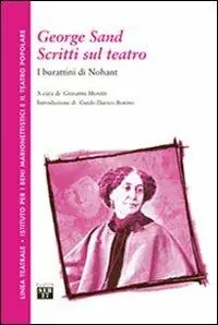 Miglior Prezzo George Sand. Scritti sul teatro. I burattini di Nohant