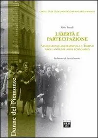 Libertà e partecipazione. Associazionismo femminile a Torino negli anni del boom economico Occasione Imperdibile