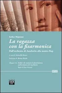 La ragazza con la fisarmonica. Dall‘orchestra di Auschwitz alla musica rap. Con DVD Must-Have