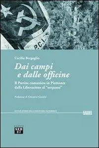 Super Prezzo Dai campi e dalle officine. Il partito comunista in Piemonte dalla liberazione al «sorpasso»