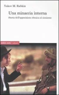 Pagamento Sicuro Una minaccia interna. Storia dell‘opposizione ebraica al sionismo