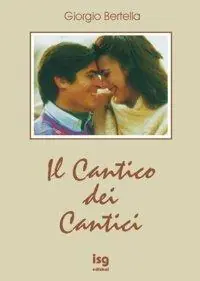 Offerta Del Giorno Il cantico dei cantici. Interpretazione poetica della più bella storia d‘amore