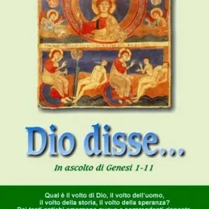 Dio disse... (in ascolto di Genesi 1-11) Saldi