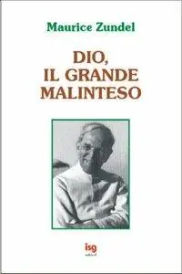 Dio, il grande malinteso Soddisfatti O Rimborsati
