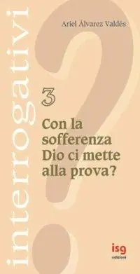 Compra Adesso Con la sofferenza Dio ci mette alla prova?