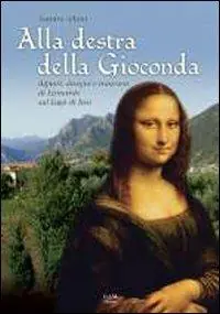 Novità Alla destra della Gioconda. Dipinti, disegni e trascorsi di Leonardo sul Lago d‘Iseo