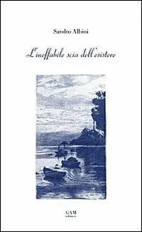 L‘ineffabile scia dell‘esistere Offerta Del Giorno