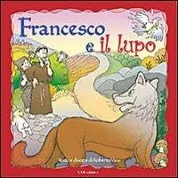 Francesco e il lupo. Ediz. illustrata Promozione Esclusiva