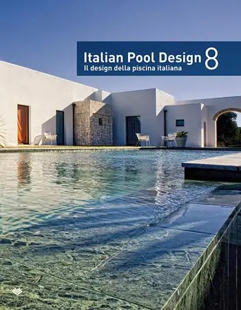 Economico Italian pool design. Il design della piscina italiana. Ediz. bilingue. Vol. 8