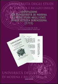 Costituzioni per l‘Università di Modena e altri studi negli Stati di sua altezza serenissima 1772. Ediz. italiana e inglese Prezzo Basso