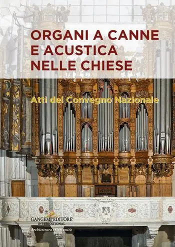 Spedito Oggi Organi a canne e acustica nelle chiese. Atti del Convegno nazionale