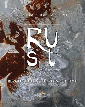Non Perdere R.U.S.T. Revolutionary Utopia Steel Time. Ediz. illustrata