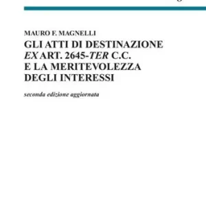 Gli atti di destinazione ex art. 2645-ter c.c. e la meritevolezza degli interessi Esclusivo