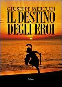 Il destino degli eroi Reso Gratuito