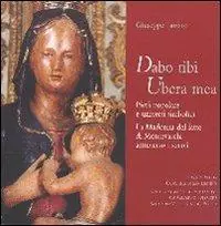 Ordina Subito Dabo tibi ubera mea. Pietà popolare e universi simbolici. La Madonna del latte