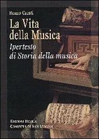 La vita della musica. Ipertesto di storia della musica Sconto