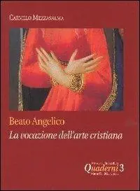Offerta Speciale Beato Angelico la vocazione dell‘arte cristiana