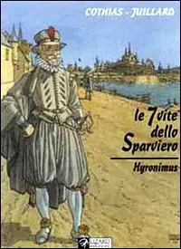 Le 7 vite dello sparviero. Hyronimus. Vol. 4 Compra Online