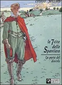 Le 7 vite dello sparviero. La parte del diavolo. Vol. 6 Esclusivo