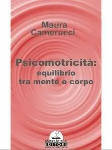 Psicomotricità equilibrio tra mente e corpo Prezzo Basso