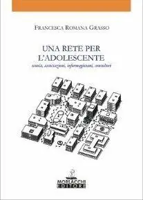 Una rete per l‘adolescente. Scuola, associazioni, informazioni, consultori Sconto