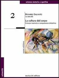 La cultura del corpo. Scienze motorie e competenza didattica Promozione