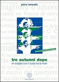 Offerta Del Giorno Tre autunni dopo mi svegliai con il cuore tra le mani