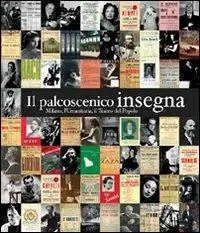 Il palcoscenico insegna. Milano, l‘Umanitaria, il Teatro del Popolo Ultima Occasione