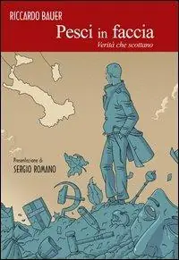 Ultimissimo Modello Pesci in faccia. Verità che scottano