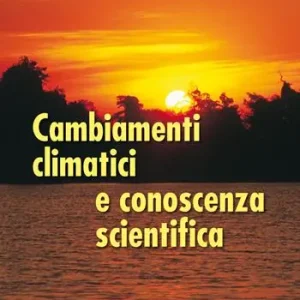 Cambiamenti climatici e conoscenza scientifica Nuova Collezione